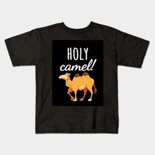 Holy Camel! Kids T-Shirt